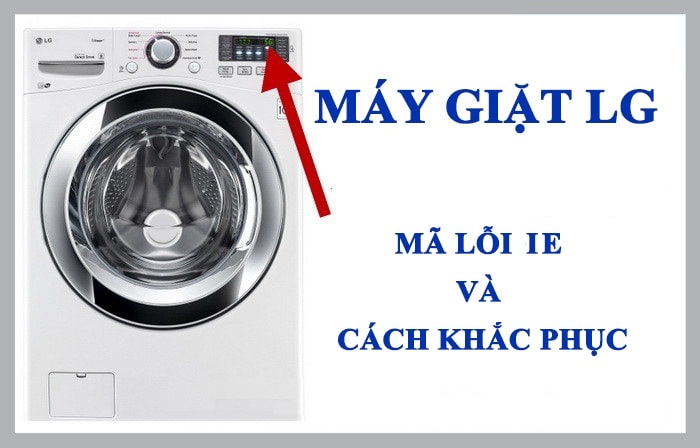 máy giặt LG báo lỗi ie